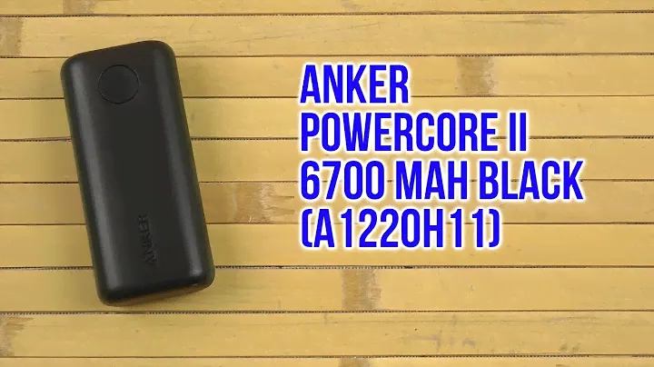 Распаковка Anker PowerCore II 6700 mAh Black A1220H11
