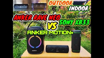 anker Soundcore rave neo | vs soundcore motion+ | sony srs xb33